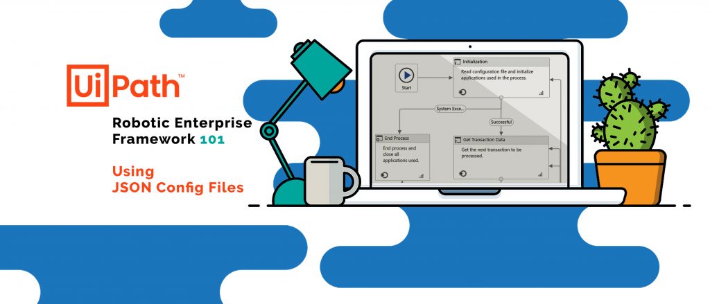 UiPath ReFramework 101: JSON Config File | Aggranda